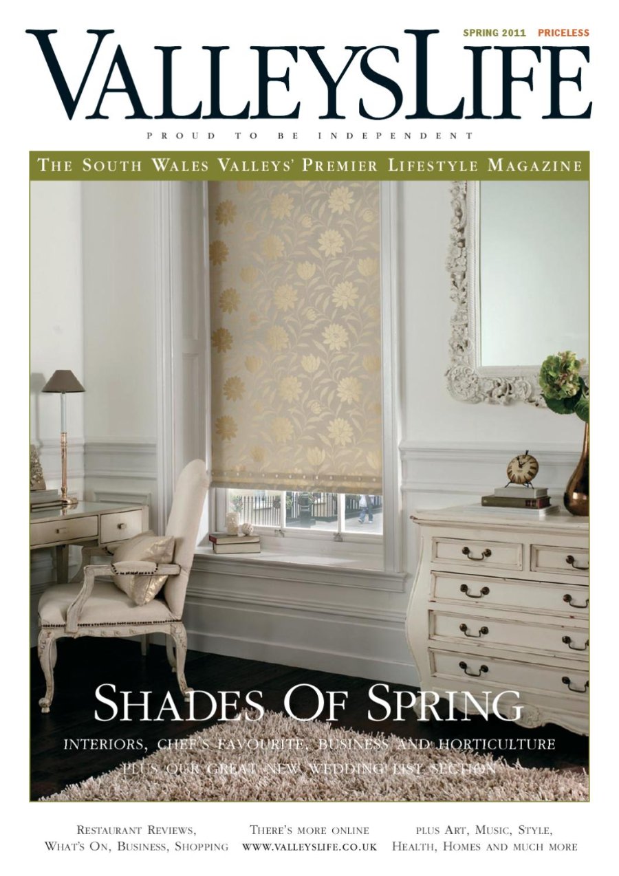Valleys Life Spring 2011 cover. A cream and gold floral roller blind half drawn over a window in a white panelled room, with an ornate cream chest of drawers, a carved chair with a cushion, a small writing desk with a lamp and an ornate mirror. Headline: Shades of Spring.